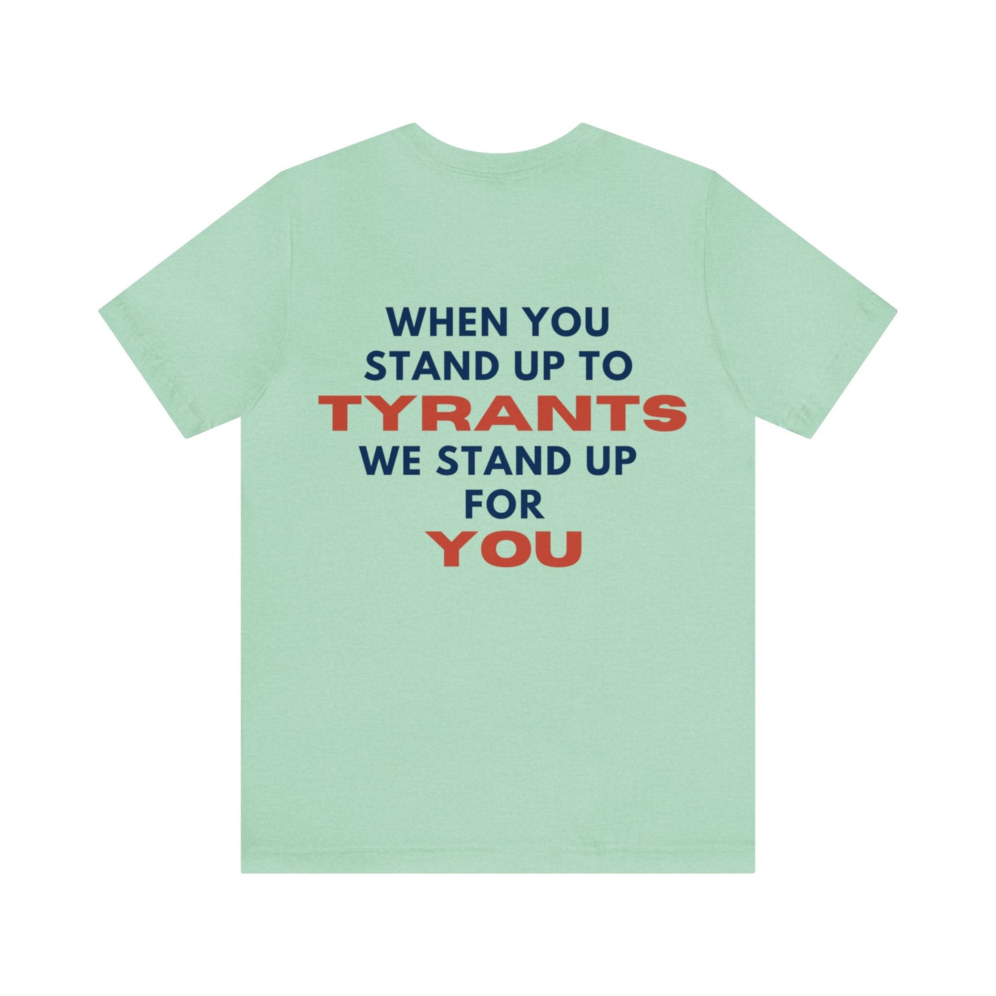 Men's Stand up to Tyranny Shirt