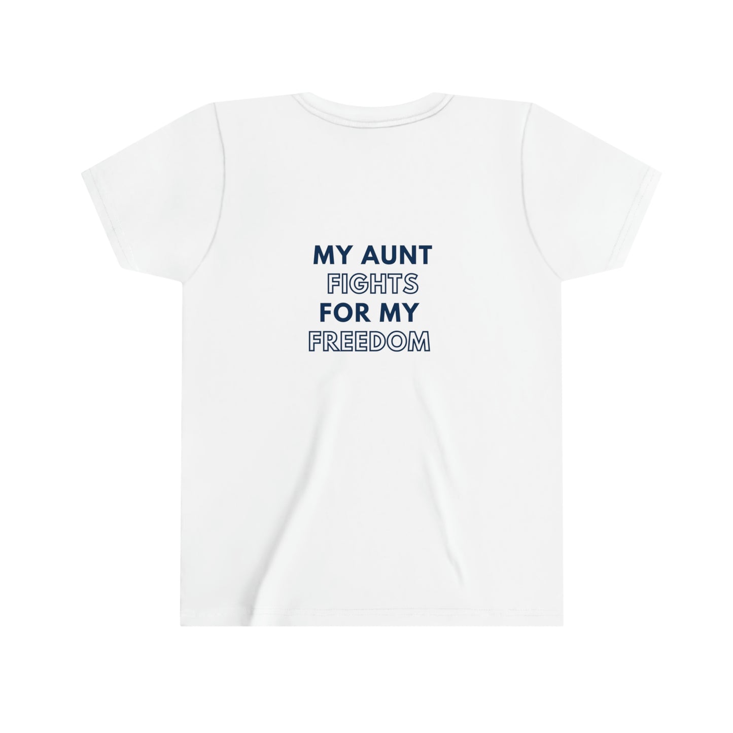 Youth My Aunt Fights for my Freedom Tee